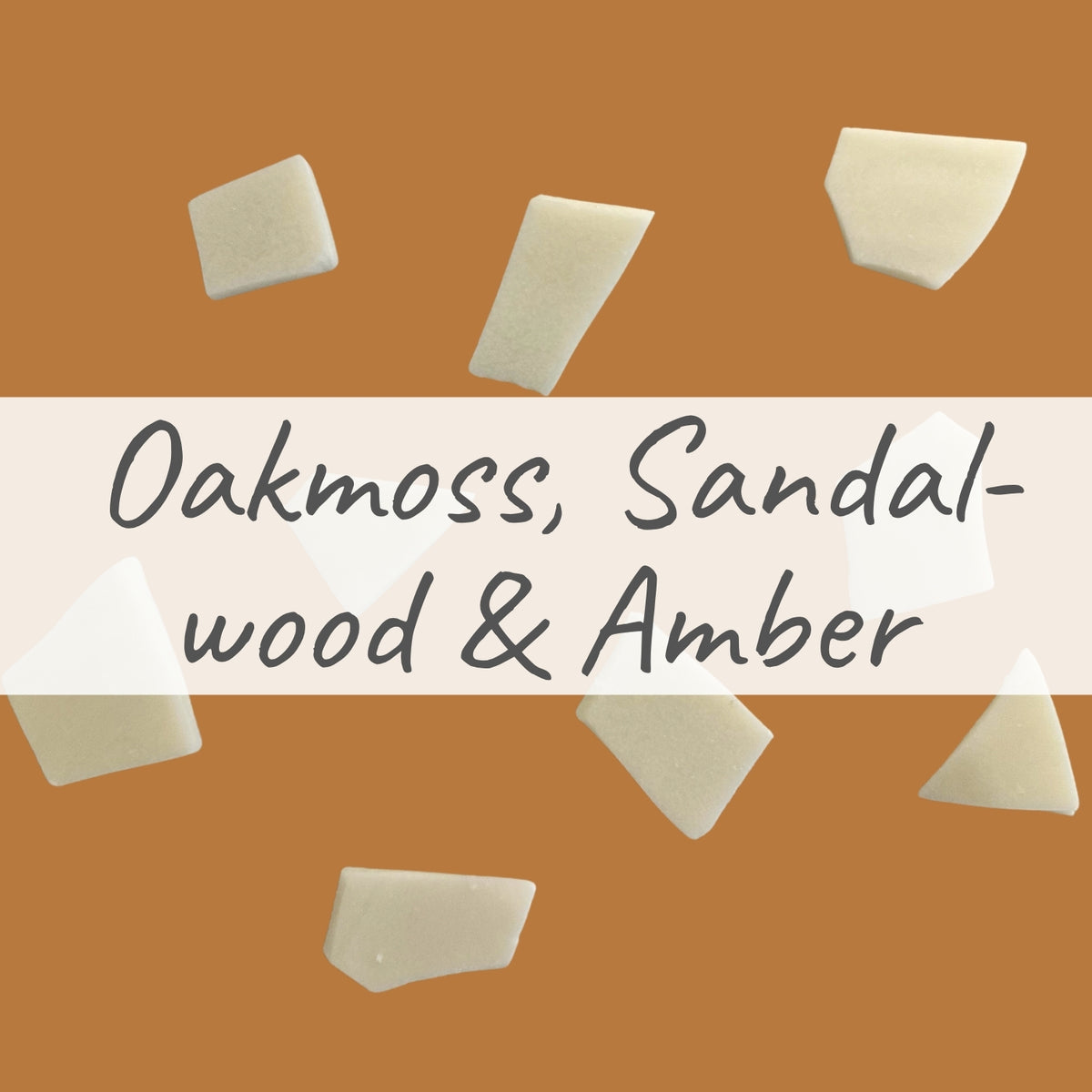Oakmoss, Sandalwood & Amber - Scented Soy Melt Pieces 70g