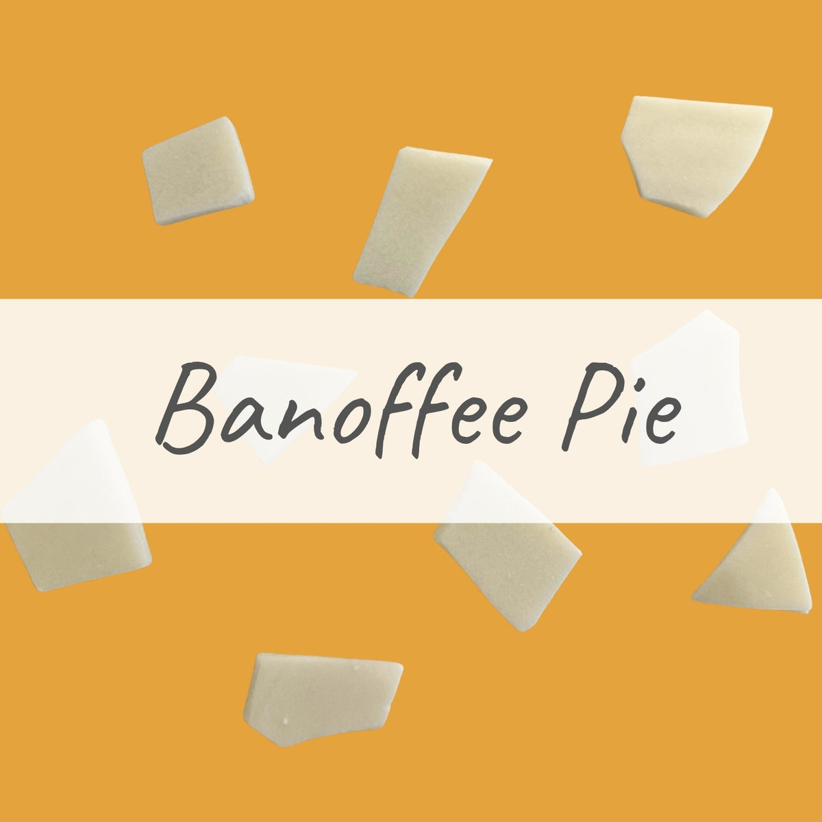 Banoffee Pie - Scented Soy Melt Pieces 70g